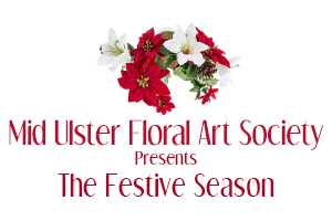 Mid Ulster Floral Art Society presents 